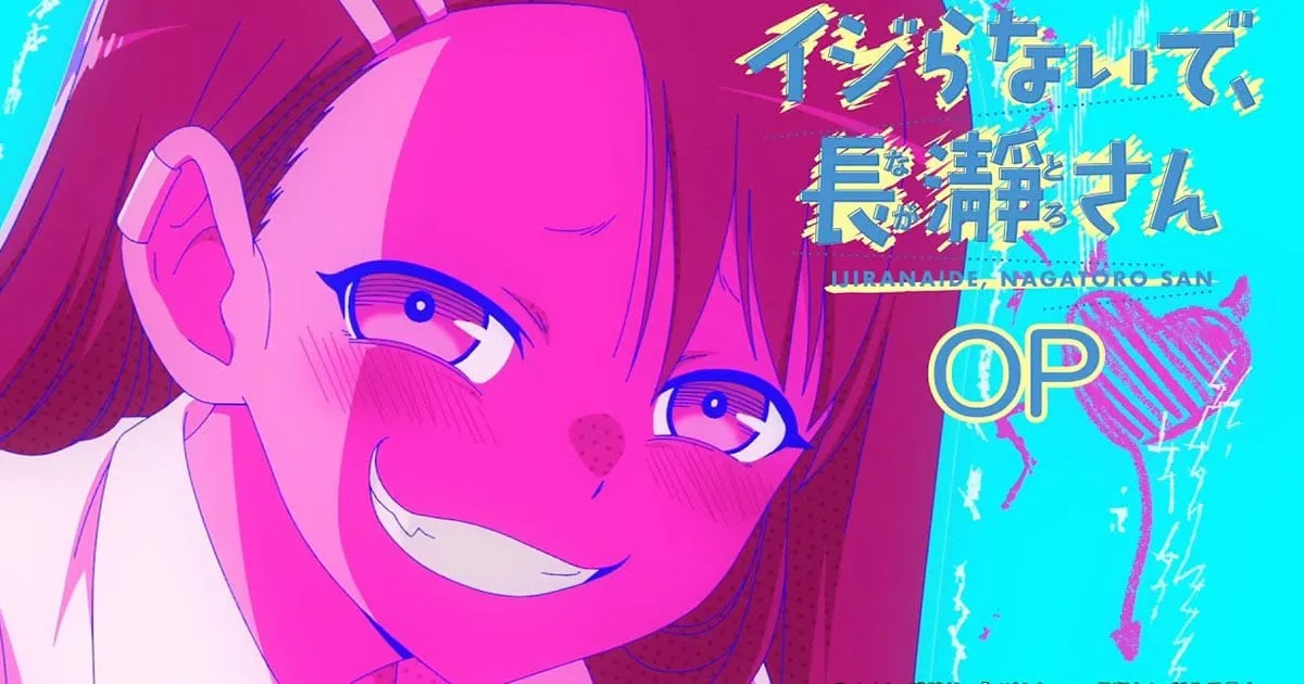 เพลงอนิเมะ Don't Toy With Me, Miss Nagatoro มาแรงด้วยยอดผู้เข้าชม 2 ล้านครั้ง