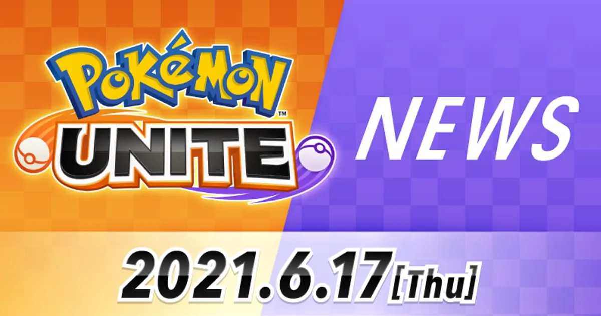 Pokemon Unite เตรียมประกาศเรื่อง "สำคัญ" ในวันที่ 17 มิถุนายน 2021 นี้!!