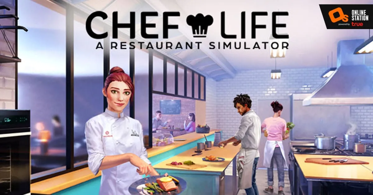 CHEF LIFE: A RESTAURANT SIMULATOR เตรียมเสิร์ฟถึงมือเหล่าเชฟบนคอนโซลและ PC 7 ตุลาคมนี้