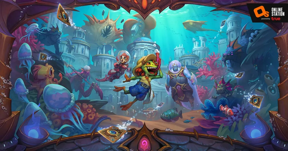 Voyage to the Sunken City ส่วนเสริมใหม่ล่าสุดของ Hearthstone สนุกกับการผจญภัยขนาดยักษ์ 13 เมษายนนี้