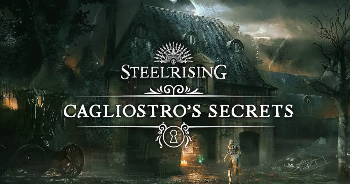 STEELRISING เผย DLC ใหม่ " CAGLIOSTRO'S SECRETS " พร้อมให้สัมผัสในวันที่ 10 พฤศจิกายน 2022 นี้