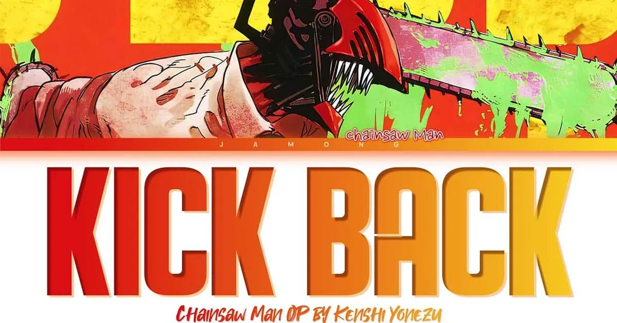 เนื้อเพลง KICKBACK เพลงประกอบเปิดอนิเมะ Chainsaw Man