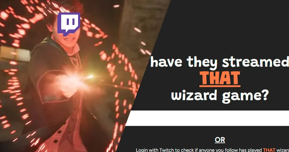 กลุ่มแอนตี้ตั้งเว็บเช็คสตรีมเมอร์ที่เล่นเกม Hogwarts Legacy บน Twitch