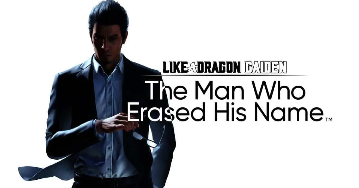 ประกาศรายชื่อ นักแสดงหลักในเกม "Like a Dragon Gaiden: The Man Who Erased His Name" !
