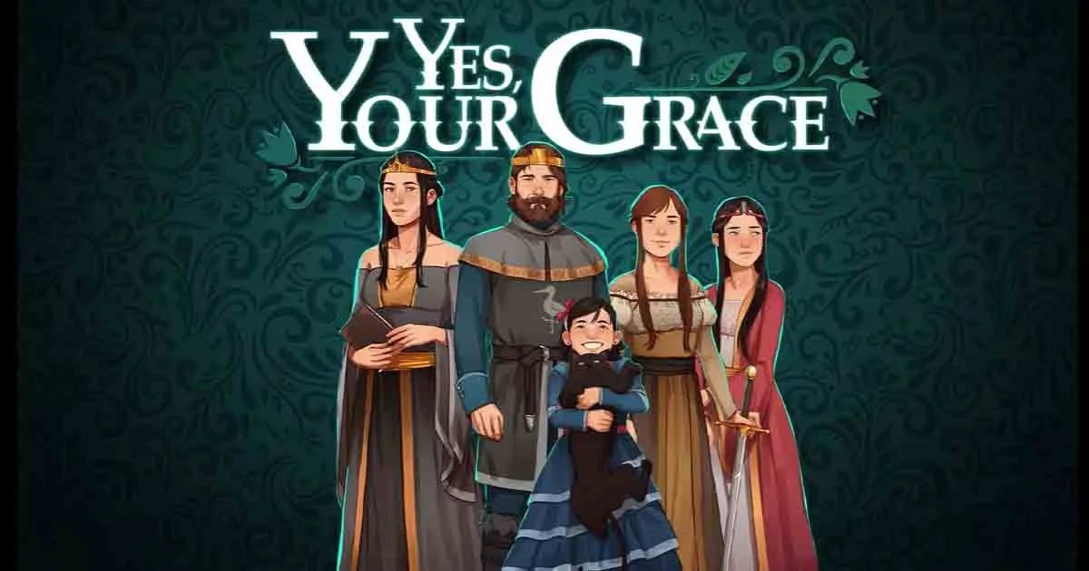 Yes, Your Grace เกม Simulation เปิดให้สวมบทบาทเป็นราชา ดูแลปกครองอาณาจักรแล้วทั้งบน Android และ iOS !