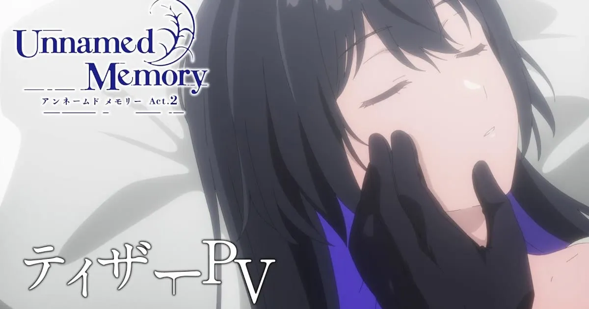 Unnamed Memory ซีซัน 2 เผย Teaser Visual และ Teaser PV เตรียมฉายมกราคม 2025