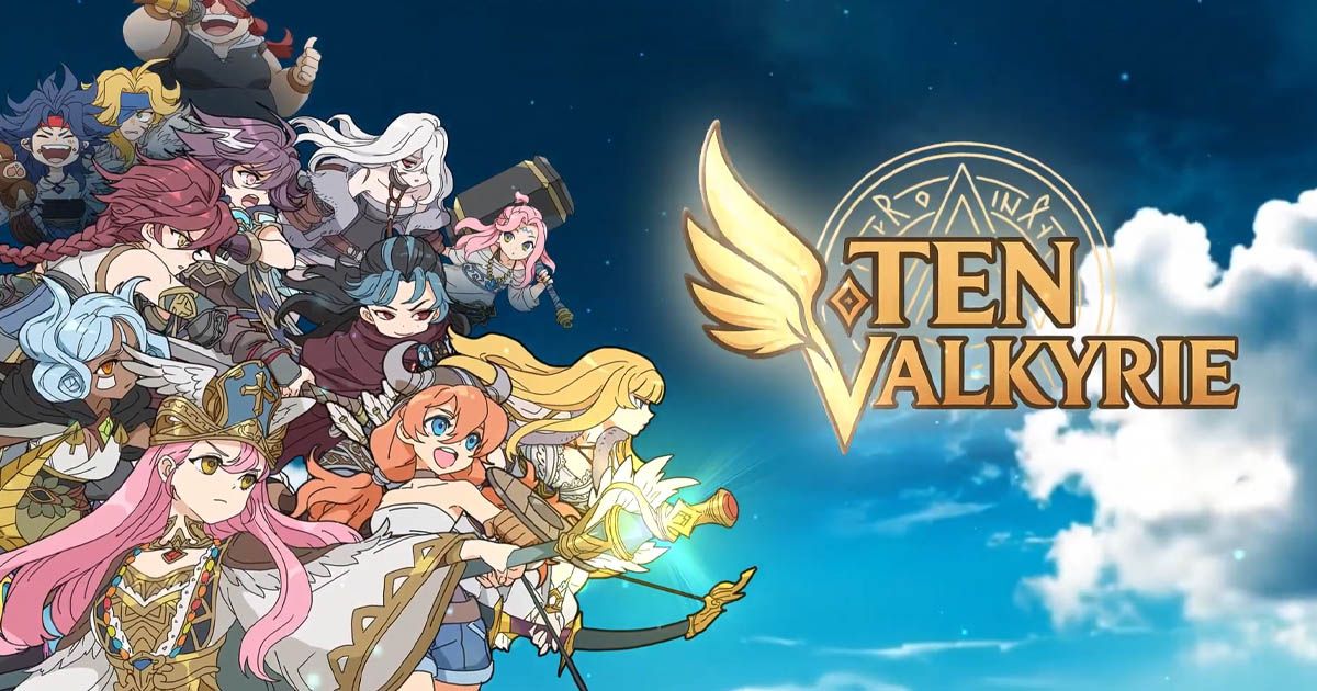 TEN VALKYRIE เกมแนว RPG ที่จะให้เราได้มาฝึกฝนและต่ือสู้ไปกับเหล่า Valkyrie เพื่อท้าทายโชคชะตาเปิดให้บริการแล้วบนมือถือสโตร์ไทย