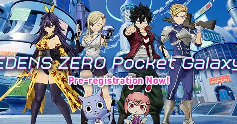เกมมือถือ Edens Zero: Pocket Galaxy ประกาศพร้อมเปิดให้ลงทะเบียนล่วงหน้าแล้ว!