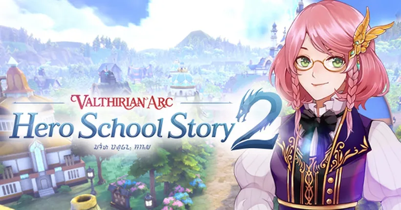 Valthirian Arc: Hero School Story 2 เกมสร้างโรงเรียนสไตล์ RPG เตรียมวางจำหน่ายอย่างเป็นทางการในเอเชียเร็ว ๆ นี้