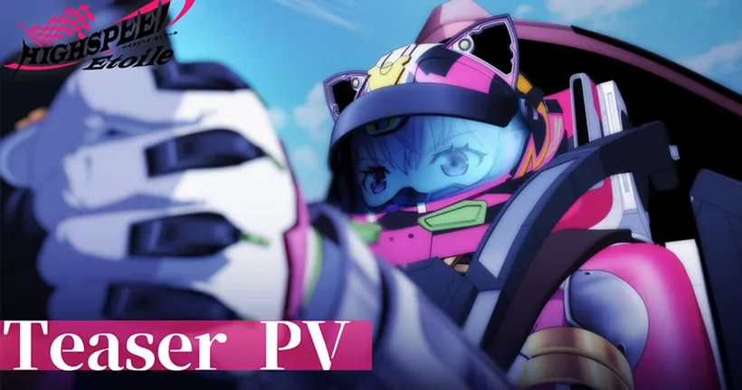 HIGHSPEED Etoile อนิเมะสาวซิ่งรถ Super Formula ปล่อย PV แรก!