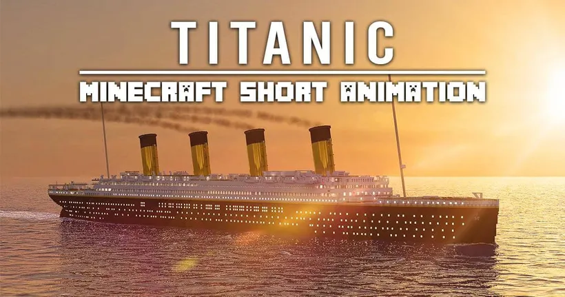 ช่อง BikMCTH ชวนย้อนลำลึก 111 ปี เรือไททานิก ผ่าน “TITANIC” Remastered+ Short Animation จากเกม Minecraft