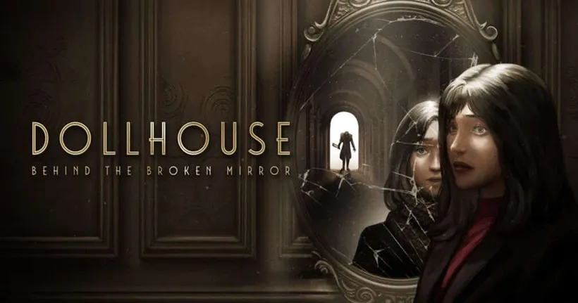 Dollhouse: Behind the Broken Mirror เกมสยองขวัญ หาทางออกจากวงกตความทรงจำ เตรียมลงคอนโซลและ Steam
