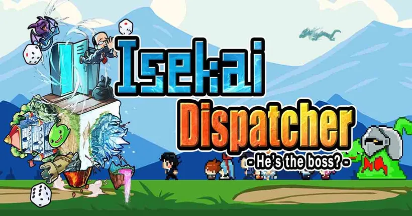 Isekai Dispatcher - Pixel game เปิดให้ไปลุยต่างโลกแล้วทั้งสองระบบ