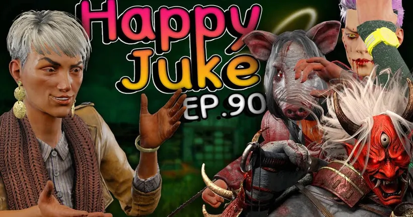 Dead by Daylight - Happy Juke EP90