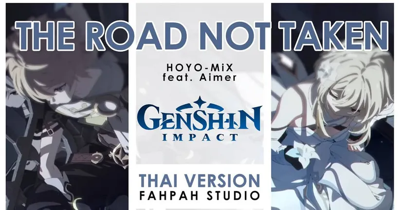 (Thai Version) The Road Not Taken - HOYO-MiX feat. Aimer 【Genshin Impact】┃ FAHPAH