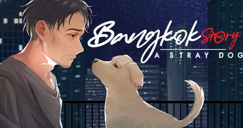 Bangkok Story: A Stray Dog เกมผจญภัยเน้นเนื้อเรื่อง ชีวิตของคนไร้บ้านกับหมาจร เปิดให้เล่น Demo ผ่าน Steam