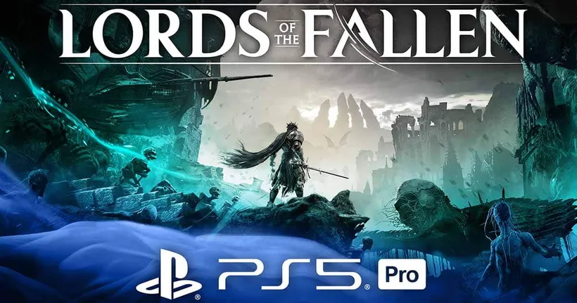 Lords of the Fallen เกมแอ็คชั่น RPG ดาร์กแฟนตาซี เตรียมวางจำหน่ายบน PlayStation 5 Pro