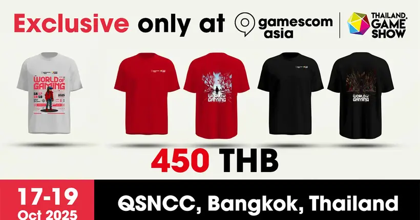 สวยงาม! เปิดตัวเสื้อ Gamescom Asia x Thailand Game Show 2025 3 แบบ 3 สี ราคาเดียว!