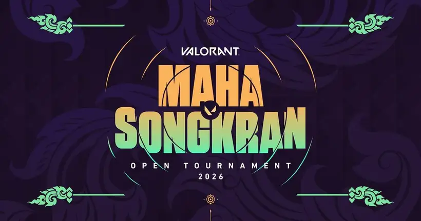 VALORANT เปิดศึก Maha Songkran Open Tournament 2026 เฟ้นหาคลื่นลูกใหม่ ปลุกไฟในตัวคุณ ชิงรางวัลรวมกว่า 270,000 บาท สมัครเลย!