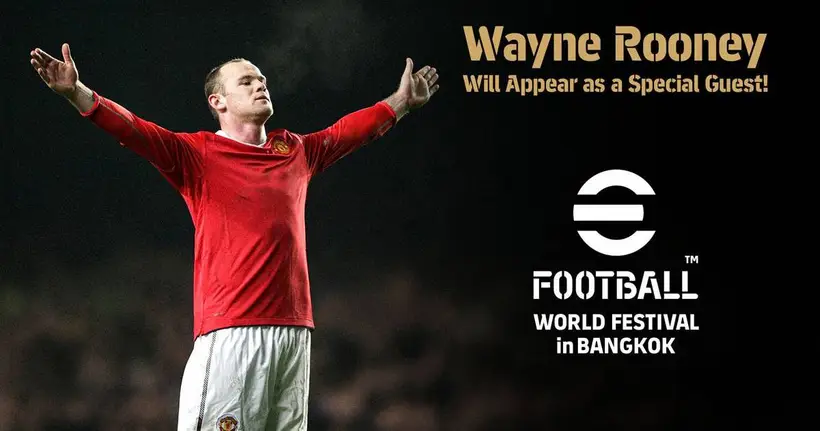 โคนามิ จัด “eFootball™ World Festival in Bangkok” ครั้งแรกในประเทศไทย  ดึง “Wayne Rooney” ร่วมเป็นแขกรับเชิญพิเศษ พร้อมเผยอนาคต eFootball™