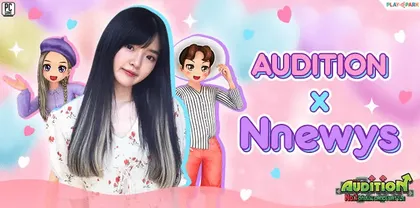 AUDITION หวานฉ่ำ ต้อนรับเดือนแห่งความรัก กับสตรีมเมอร์สาวสุดน่ารัก "Nnewys"