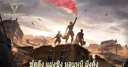 "Badlanders" เกมมือถือเซอไวเวิลชิงสมบัติ เปิดตัวในโซน SEA แล้ววันนี้