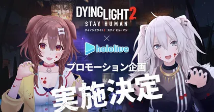 Hololive Korone และ Botan ถูกแต่งตั้งให้เป็น Ambassador ของ Dying Light 2