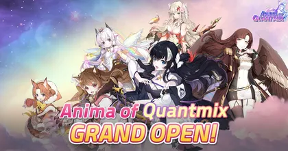 Anima of Quantmix พร้อมประกาศเปิดให้บริการแล้วบน Android !