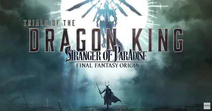 Stranger of Paradise เปิดตัว DLC Trials of the Dragon King มา 20 กรกฎาคมนี้