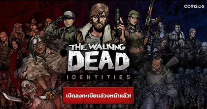 Com2uS เปิดตัวเกมใหม่ ‘The Walking Dead: Identities’ เกมสไตล์ Puzzle RPG เปิดลงทะเบียนล่วงหน้าสำหรับ Beta Test ประเทศไทยแล้ววันนี้!