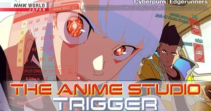 ช่อง NHK ประกาศฉายสารคดีเบื้องหลังการสร้างอนิเมะ Cyberpunk: Edgerunners