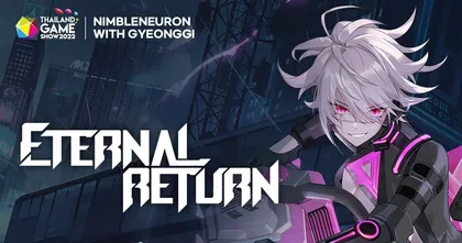 Eternal Return เกมแนว MOBA ที่มีส่วนผสมของ Battle Royale เตรียมจัดแข่งสุดยิ่งใหญ่ภายในงาน Thailand Game Show 2022