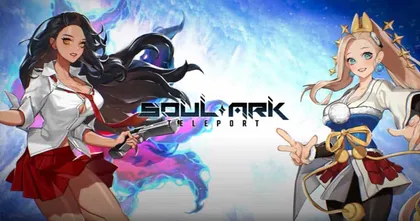 SoulArk: Teleport เกม RPG ที่จะพาคุณเข้าสู่สนามรบโดยไม่ทันตั้งตัว เปิดให้ลุยบนมือถือแล้ว