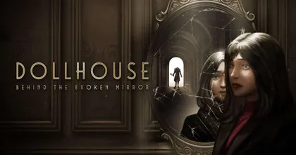 Dollhouse: Behind the Broken Mirror เกมสยองขวัญ หาทางออกจากวงกตความทรงจำ เตรียมลงคอนโซลและ Steam