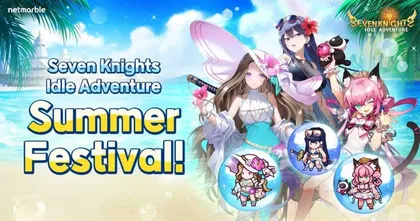 Seven Knights Idle Adventure เพิ่มอัศวินเลเจนด์ใหม่ Biya และอีกสามสาวต้อนรับซัมเมอร์ในอัปเดตล่าสุด !