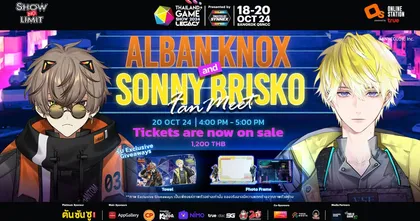 Alban Knox and Sonny Brisko Fan Meet เปิดขายบัตรแล้ววันนี้ พร้อมรับ Exclusive Giveaway ทุกที่นั่ง แล้วไปฟินพร้อมกันที่งาน Thailand Game Show 2024
