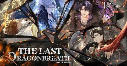 เตรียมพบกับอีเวนต์ธีมแฟนตาซีแบบจัดเต็มในเกมจีบหนุ่ม Tears of Themis "The Last Dragonbreath"