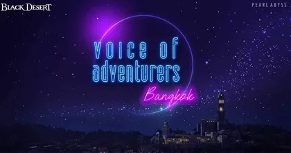 Pearl Abyss จัดงาน ‘VOA Bangkok’ พาผู้พัฒนาพบปะแฟน ๆ Black Desert ชาวไทยพร้อมสัมผัสประสบการณ์ร่วมกันอย่างใกล้ชิด