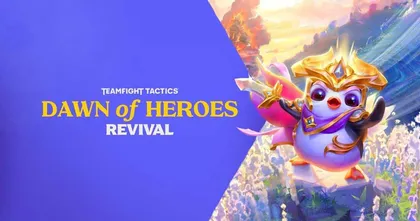 กลับมาอีกครั้ง! Teamfight Tactics Revival: Dawn of Heroes จากเซ็ตที่ 5 ในรูปแบบโหมดเกมใหม่แบบจำกัดเวลา