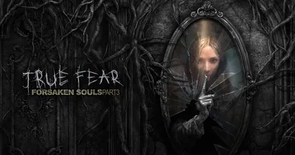 True Fear: Forsaken Souls Part 3 สู่บนสรุปเกมระทึกขวัญไตรภาค 31 มีนาคมนี้