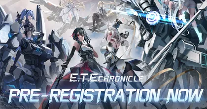 E.T.E Chronicle เกมแนว scifi ARPG เปิดให้ลงทะเบียนเตรียมมาสัมผัสการต่อสู้สุดน่าตื่นเต้นแล้วบนมือถือทั้งสองระบบ