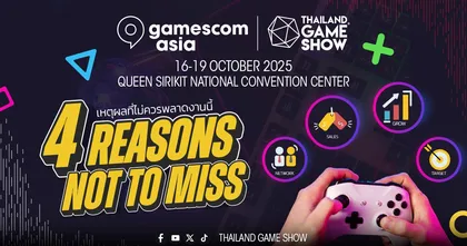 4 เหตุผลที่แบรนด์และค่ายเกมไม่ควรพลาดงาน Gamescom Asia x Thailand Game Show