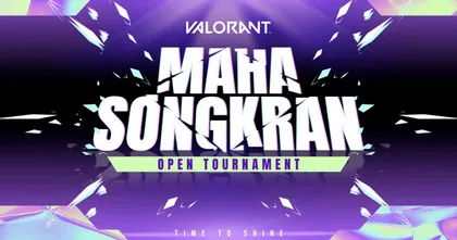 VALORANT Maha Songkran Open Tournament 2025 ขยายเวลาเปิดรับสมัครถึง 25 เมษายนนี้