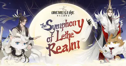 VNGGames และ NetEase ประกาศเปิดตัว Dream and Lethe Record เกม RPG ธีมท่องยุทธภพในโลกแฟนตาซี!