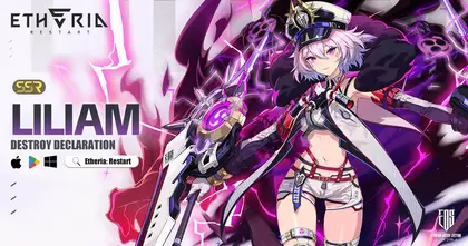 Etheria: Restart อัปเดตแพทซ์——Liliam มาแล้ว!