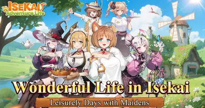 Isekai Adventure Life เปิดลงทะเบียนเตรียมให้มาใช้ชีวิตสุดชิลในต่างโลกบนมือถือพร้อมกัน 14 สิงหาคมนี้