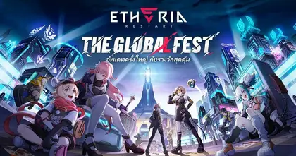 Etheria: Restart เปิดต้อนรับผู้เล่นสู่ ‘Global Fest’ มหกรรมรางวัลและคอนเทนต์ใหม่ ฉลองการเปิดตัวในเอเชียตะวันออก