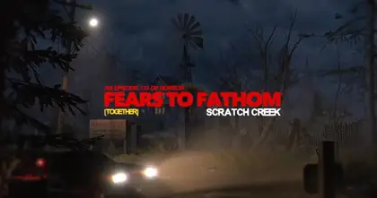 Fears to Fathom - Scratch Creek เตรียมรับบทคู่รัก พบเรื่องราวสุดหลอน 10 มิถุนายนนี้!