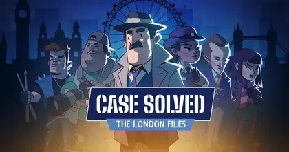 Case Solved: The London Files เตรียมเปิดให้มาคลี่คลายและไขคดีในลอนดอนแล้วในวันที่ 29 กรกฏาคมนี้